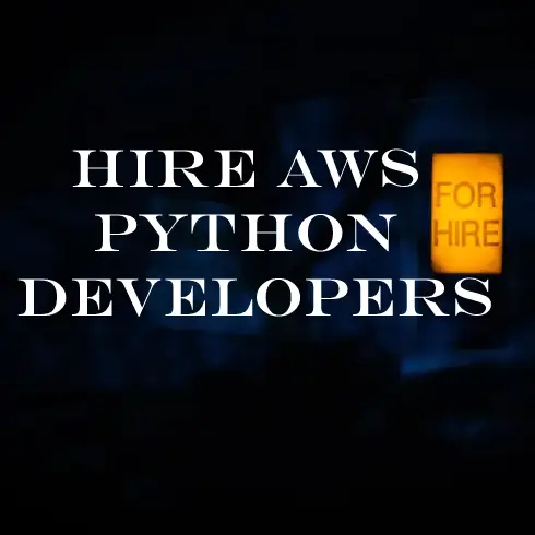 Hire Our Specialised Python AWS Developers for All-inclusive Services